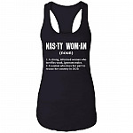 Nasty Woman A Strong Informed Woman Who Terrifies Weak Ignorant Males Cotton Tank Top Tee - Ladies Racerback Tank, Black, Ladies Racerback Tank