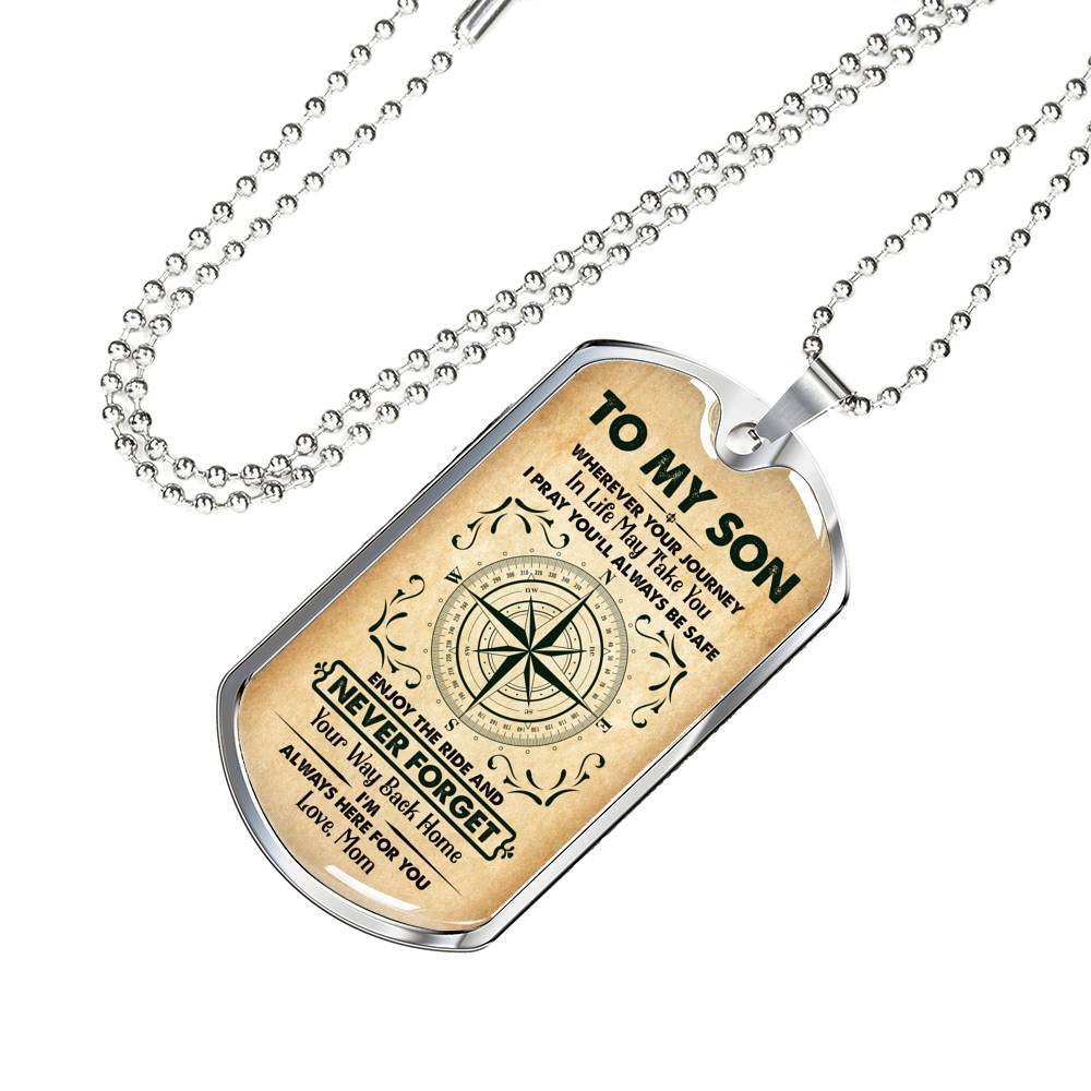 To My Son Wherever Your Journey in Life May Take You Dog Tag Pendant Necklace - Dog Tag (Silver) To My Son Wherever Your Journey in Life May Take You Dog Tag Pendant Necklace - Dog Tag (Silver)
