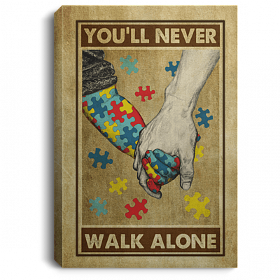 Autism Awareness You'll Never Walk Alone Inspirational Autism Wall Art Framed Canvas Prints - Unframed Poster, White, 0.75'' Framed Canvas