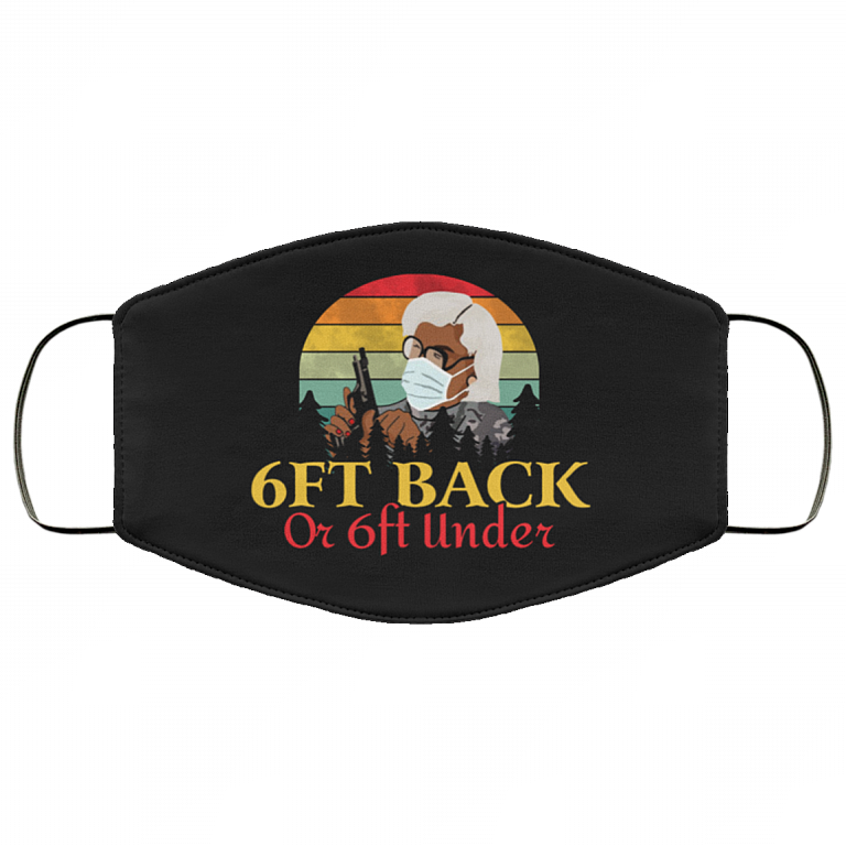 Madea 6 Feet Back or 6 Feet Under Washable Reusable Custom - Printed Cloth Face Mask Cover, Black, Cloth Face Cover