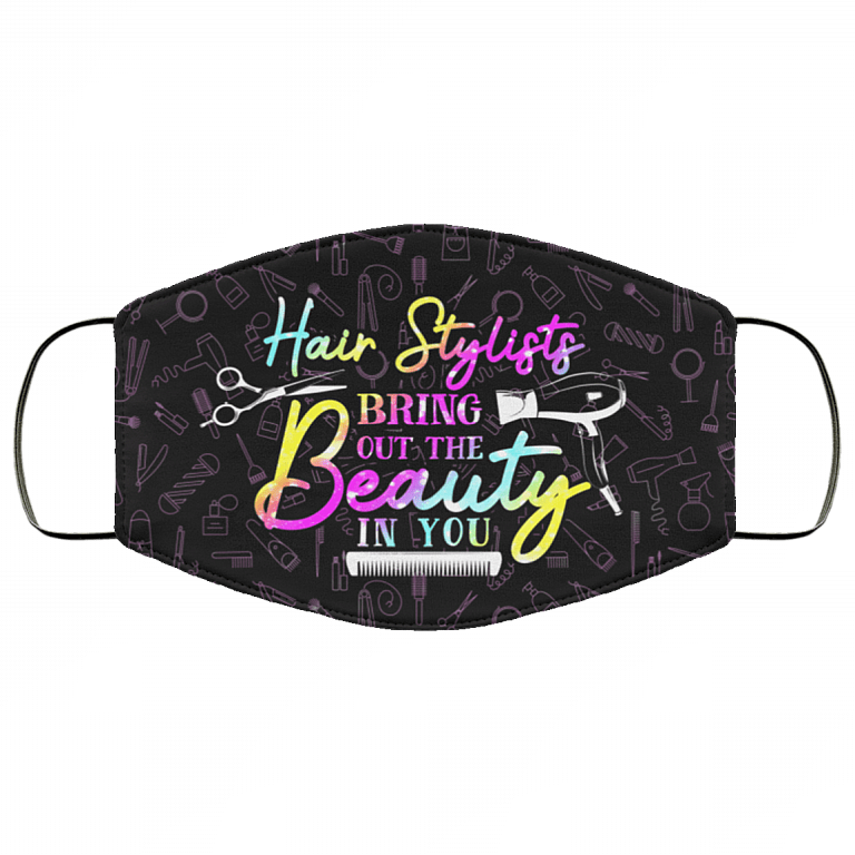 Hair Stylists Bring Out The Beauty In You Washable Reusable Custom – Printed Cloth Face Mask Cover, White, Cloth Face Cover
