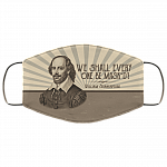 We Shall Every One Be Mask'd Washable Reusable Custom Printed Cloth Face Mask Cover, White, Cloth Face Cover We Shall Every One Be Mask'd Washable Reusable Custom Printed Cloth Face Mask Cover, White, Cloth Face Cover