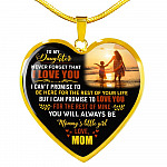Mom to My Daughter Never Forget That I Love You I Can't Promise to Be Here Heart Pendant Necklace - Heart Luxury Necklace (Gold Plated)