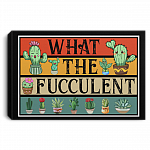 What The Fucculent Cactus Framed Canvas Unframed Poster - Funny Sarcasm Fucculent Succulent Meme Wall Art, White, 0.75'' Framed Canvas What The Fucculent Cactus Framed Canvas Unframed Poster - Funny Sarcasm Fucculent Succulent Meme Wall Art, White, 0.75'' Framed Canvas