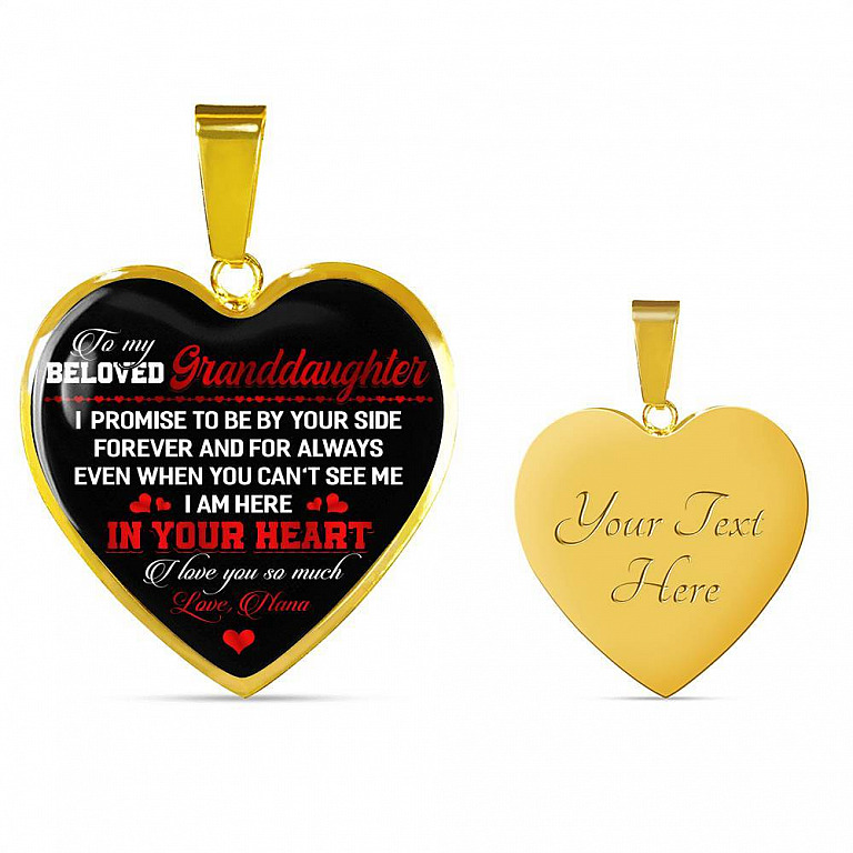 To My Beloved Granddaughter I Promise To Be By Your Side Forever And For Always I Love You Heart Pendant Necklace - Heart Luxury Necklace (Gold Plated)