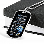 Wife To My Husband when I Say I Love You More Dog Tag Pendant Necklace - Dog Tag (Silver) Wife To My Husband when I Say I Love You More Dog Tag Pendant Necklace - Dog Tag (Silver)