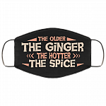 The Older the Ginger the Hotter the Spice Washable Reusable Custom - Printed Cloth Face Mask Cover, White, Cloth Face Cover – Medium/Large