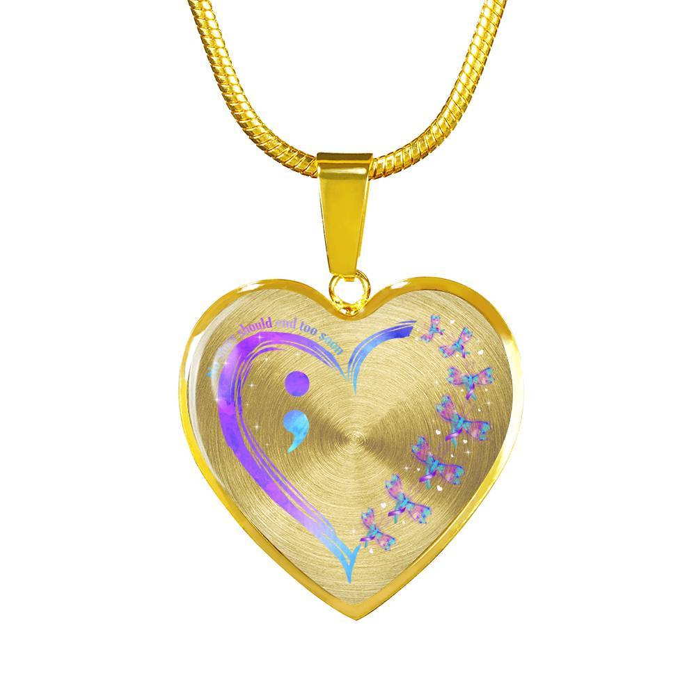 No Story Should End Too Soon - Suicide Awareness Heart Pendant Necklace - Suicide Prevention Necklace - Heart Luxury Necklace (Gold Plated)