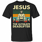 Jesus The Ultimate Deadlifter Vintage Retro T-Shirt - Funny Christian Weightlifting Fitness Shirt, Black, Unisex T-Shirt