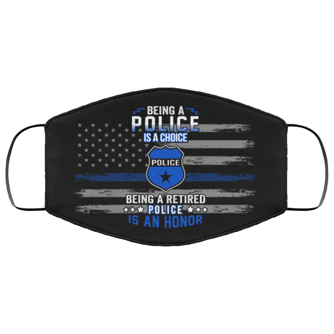 Being A Police Is A Choice Being A Retired Police Is An Honor Washable Reusable Custom - Printed Cloth Face Mask Cover, Black, Cloth Face Cover – Medium/Large Being A Police Is A Choice Being A Retired Police Is An Honor Washable Reusable Custom - Printed Cloth Face Mask Cover, Black, Cloth Face Cover – Medium/Large