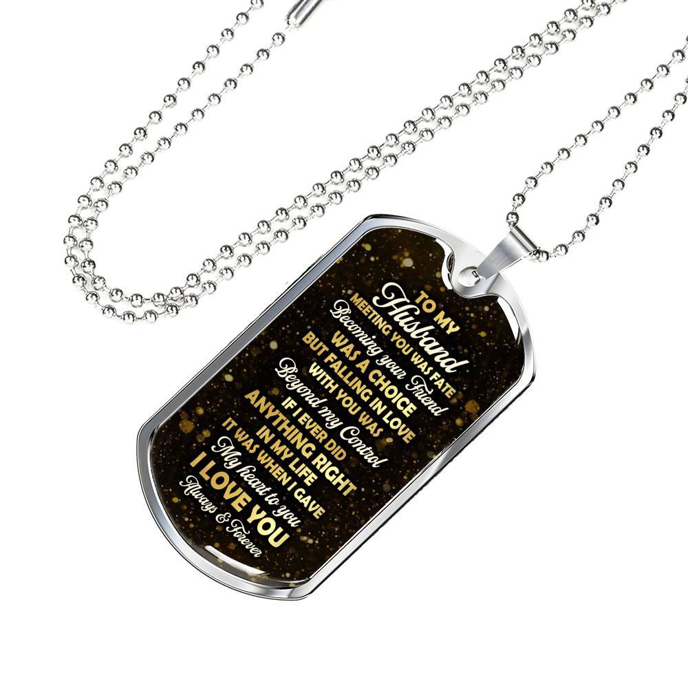 To My Husband Meeting You Was Fate But Falling In Love With You Was Beyond My Control Dog Tag Pendant Necklace - Dog Tag (Silver)
