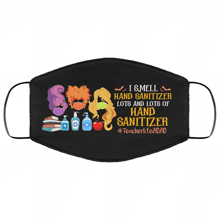 I Smell Hand Sanitizer Lots And Lots Of Hand Sanitizer Hocus Pocus Washable Reusable Printed Cloth Face Mask Cover, Black, Cloth Face Cover – Medium/Large