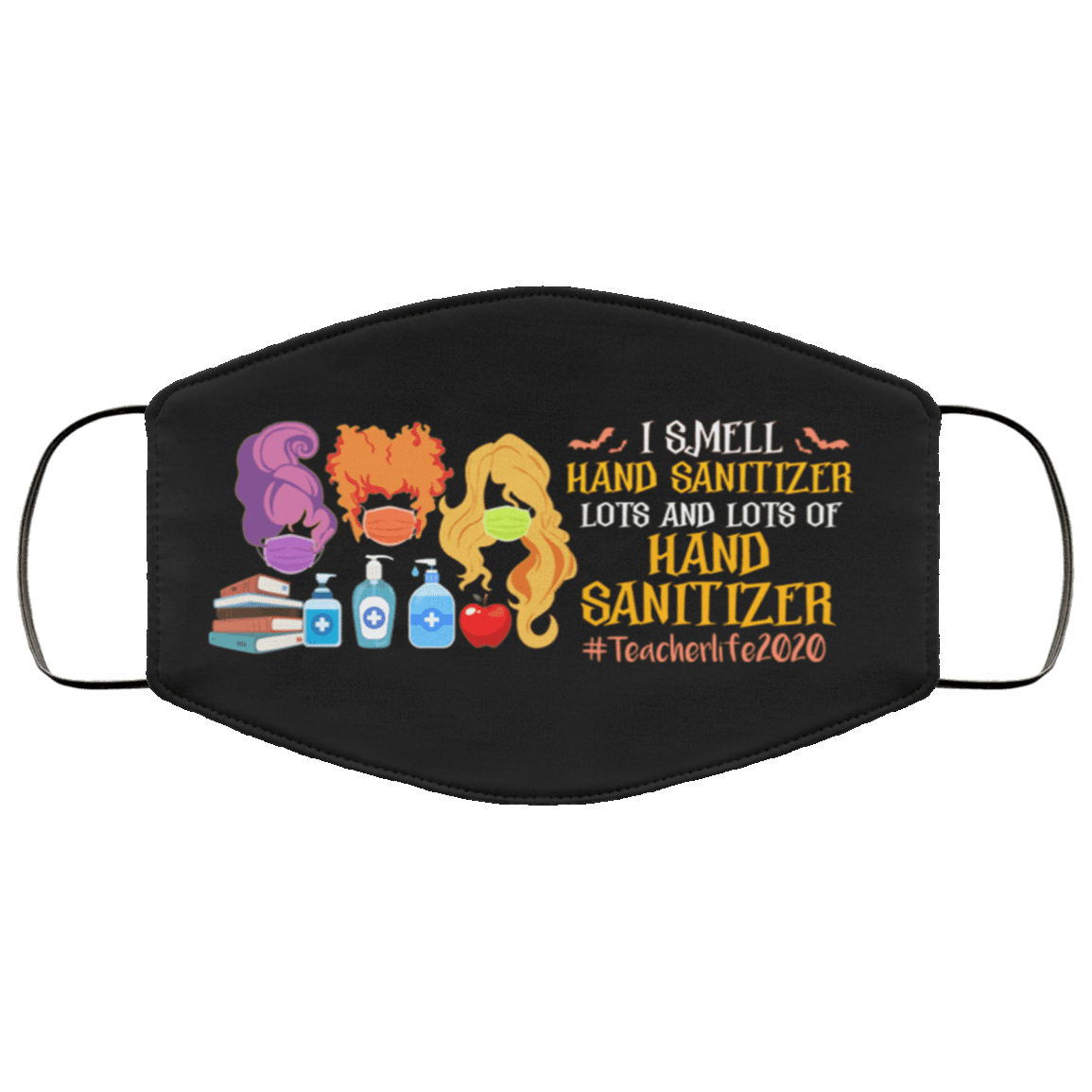 I Smell Hand Sanitizer Lots And Lots Of Hand Sanitizer Hocus Pocus Washable Reusable Printed Cloth Face Mask Cover, Black, Cloth Face Cover – Medium/Large