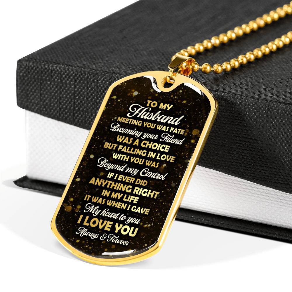 To My Husband Meeting You Was Fate But Falling In Love With You Was Beyond My Control Dog Tag Pendant Necklace - Dog Tag (Gold Plated)