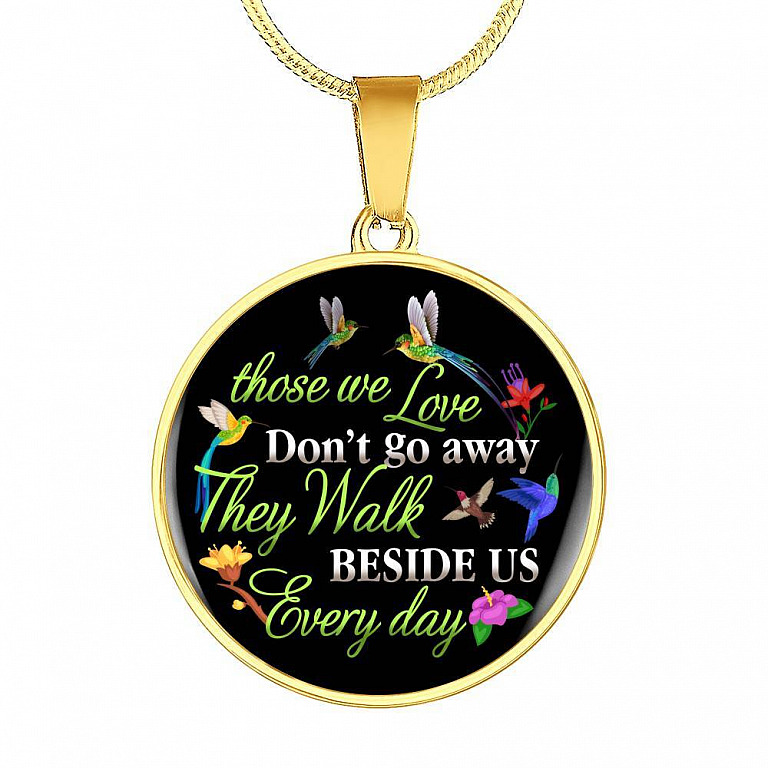 Hummingbird Those We Love Don't Go Away They Walk Beside Us Every Day Memorial Circle Pendant Necklace - Circle Luxury Necklace (Gold Plated)