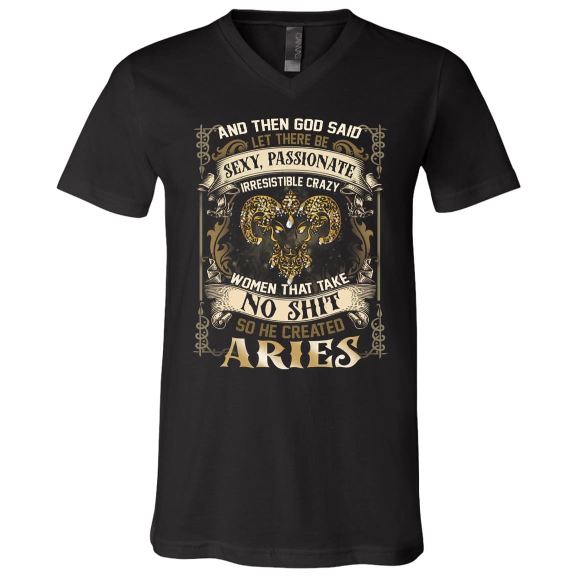 Aries God Said Let There Be Sexy Passionate Irresistible Crazy Women So He Created Zodiac T-Shirt - V Neck, Black, V-Neck T-Shirt