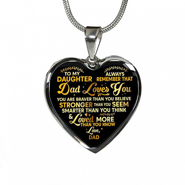 To My Daughter Always Remember That Dad Loves You You Are Braver Than You Believe Heart Pendant Necklace - Heart Luxury Necklace (Silver)