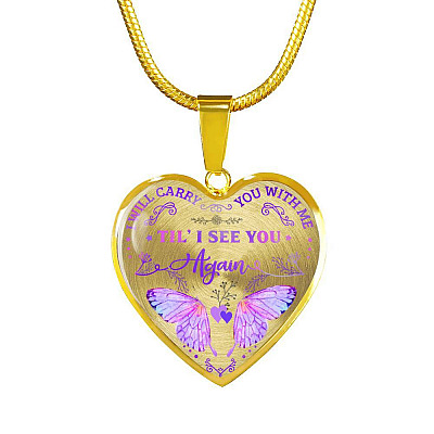 Butterfly I Will Carry You with Me Til' I See You Again Heart Pendant Necklace - Heart Luxury Necklace (Gold Plated)