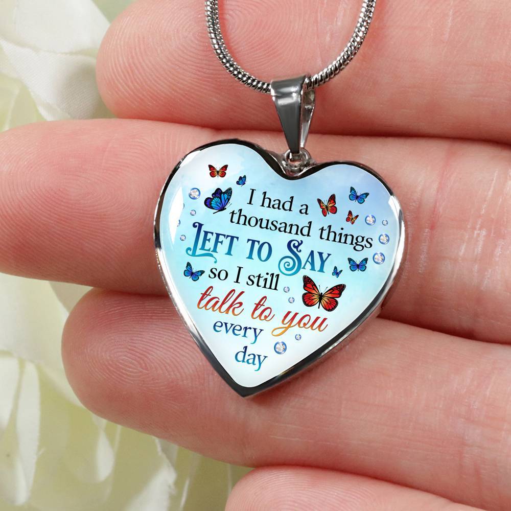 Butterfly I Had a Thousand Things Left to Say So I Still Talk to You Heart Pendant Necklace - Heart Luxury Necklace (Silver) Butterfly I Had a Thousand Things Left to Say So I Still Talk to You Heart Pendant Necklace - Heart Luxury Necklace (Silver)