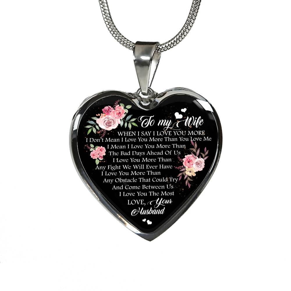 To My Wife When I Say I Love You More I Don't Mean i Love You More Than You Love Me Heart Pendant Necklace - Heart Luxury Necklace (Silver) To My Wife When I Say I Love You More I Don't Mean i Love You More Than You Love Me Heart Pendant Necklace - Heart Luxury Necklace (Silver)