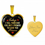 Today I Tell Your Dad I Do But I Promise To Love You Forever Heart Pendant Necklace - Bonus Daughter Gifts - Heart Luxury Necklace (Gold Plated)