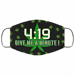 4 19 Give Me A Minute Washable Reusable Custom - Printed Cloth Face Mask Cover, White, Cloth Face Cover – Medium/Large