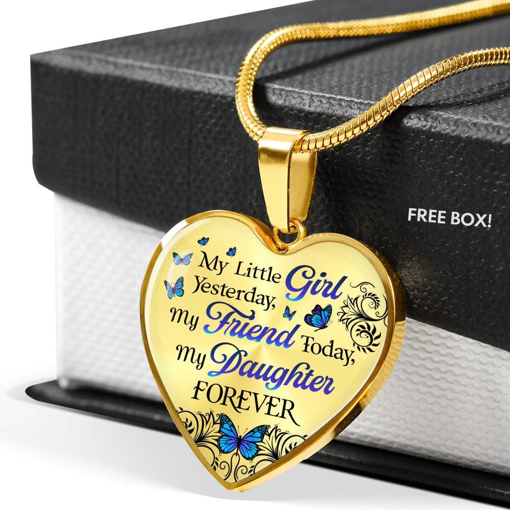 My Little Girl Yesterday My Friend Today My Daughter Forever Luxury Heart Pendant Necklace - Daughter Gifts - Heart Luxury Necklace (Gold Plated)