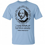 Shakespeare I Would Challenge You To A Battle Of Wits But I See You Are Unarmed Shirt - Adult Humor Sarcastic Shirt, Light Blue, Unisex T-Shirt