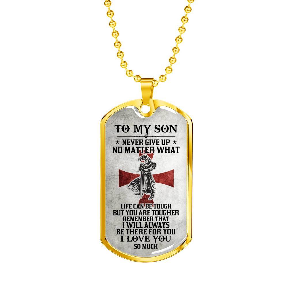 To My Son Never Give Up No Matter What Life Can Be Tough But You Are Tougher Dog Tag Pendant Necklace - Dog Tag (Gold Plated) To My Son Never Give Up No Matter What Life Can Be Tough But You Are Tougher Dog Tag Pendant Necklace - Dog Tag (Gold Plated)