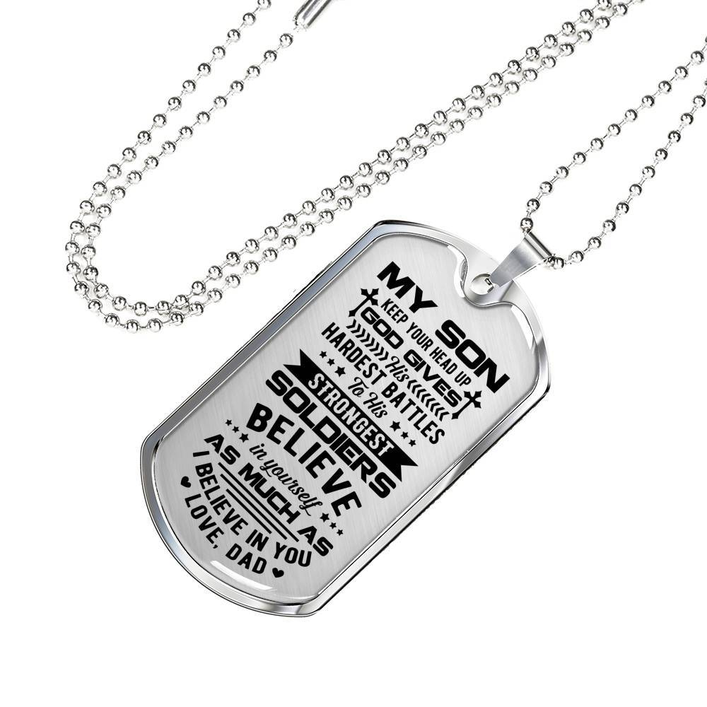 My Son Keep Your Head Up God Gives His Hardest Battle Dog Tag Necklace - Dog Tag (Silver) My Son Keep Your Head Up God Gives His Hardest Battle Dog Tag Necklace - Dog Tag (Silver)
