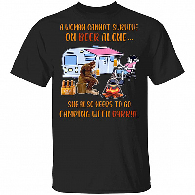 A Woman Cannot Survive On Beer Alone She Needs To Go Camping With Darryl Funny Big-Foot T-Shirt, Black, Unisex T-Shirt