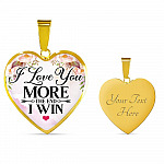 I Love You More The End I Win Heart Pendant Necklace - Heart Luxury Necklace (Gold Plated)