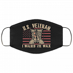 US Veteran I Walked The Walk Washable Reusable Custom - Printed Cloth Face Mask Cover, Black, Cloth Face Cover – Medium/Large