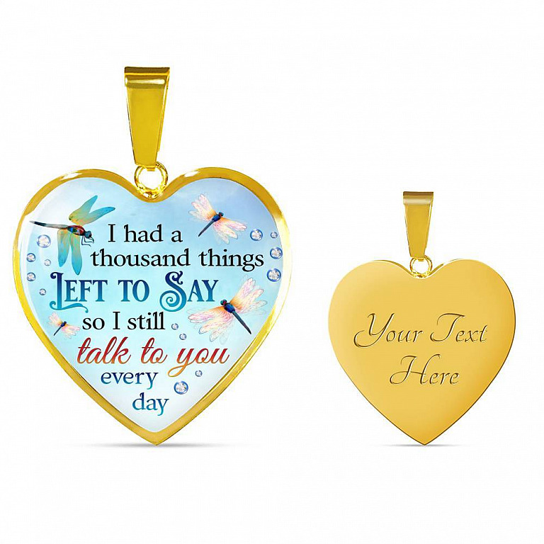 Dragonfly I Had a Thousand Things Left to Say So I Still Talk to You Heart Pendant Necklace - Heart Luxury Necklace (Gold Plated)