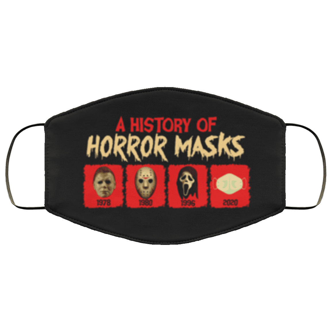 A History of Horror Masks Michael 1978 Jason 1980 Ghostface 1996 Face Mask 2020 Washable Reusable Custom - Printed Cloth Face Mask Cover, White, Cloth Face Cover – Medium/Large A History of Horror Masks Michael 1978 Jason 1980 Ghostface 1996 Face Mask 2020 Washable Reusable Custom - Printed Cloth Face Mask Cover, White, Cloth Face Cover – Medium/Large