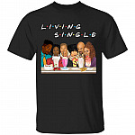 Living Single From 90's Classic TV Show T-Shirt, Black, Unisex T-Shirt