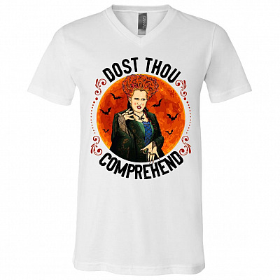 Dost Thou Comprehend Winifred Sanderson T-Shirt - V-Neck Shirt - Funny Halloween Shirt for Women, White, V-Neck T-Shirt