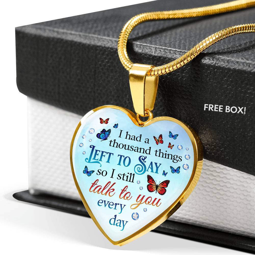 Butterfly I Had a Thousand Things Left to Say So I Still Talk to You Heart Pendant Necklace - Heart Luxury Necklace (Gold Plated) Butterfly I Had a Thousand Things Left to Say So I Still Talk to You Heart Pendant Necklace - Heart Luxury Necklace (Gold Plated)