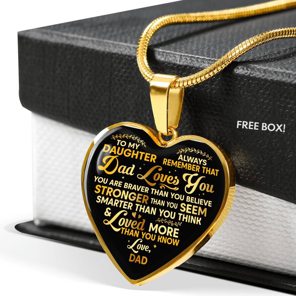 To My Daughter Always Remember That Dad Loves You You Are Braver Than You Believe Heart Pendant Necklace - Heart Luxury Necklace (Gold Plated) To My Daughter Always Remember That Dad Loves You You Are Braver Than You Believe Heart Pendant Necklace - Heart Luxury Necklace (Gold Plated)