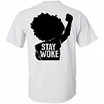 Black Girl Stay Woke Print on Back T-Shirt - Black Lives Matter Shirt, White, Unisex T-Shirt