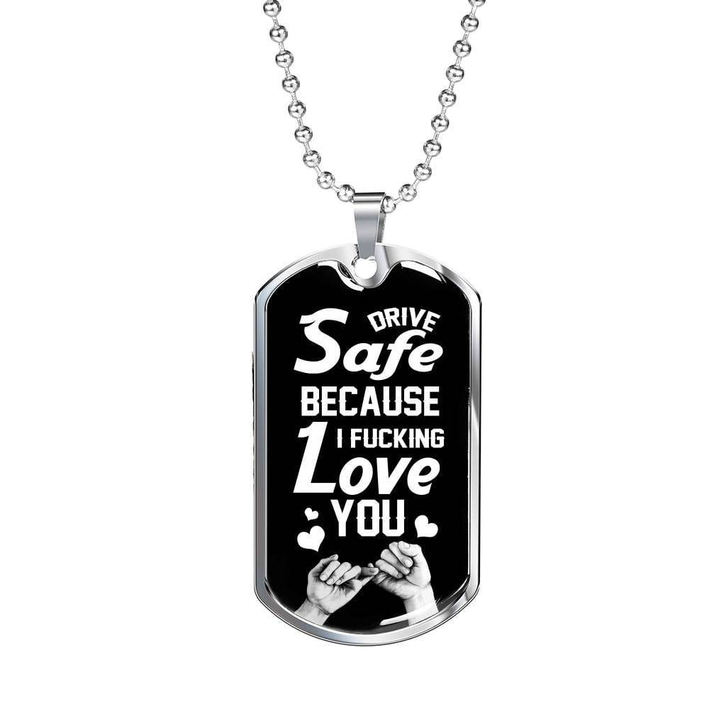 To Trucker Husband Drive Safe Because I Fucking Love You Dog Tag Pendant Necklace - Gift From Truck Driver Wife - Dog Tag (Silver) To Trucker Husband Drive Safe Because I Fucking Love You Dog Tag Pendant Necklace - Gift From Truck Driver Wife - Dog Tag (Silver)
