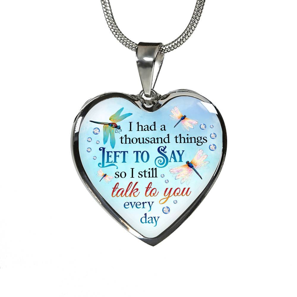 Dragonfly I Had a Thousand Things Left to Say So I Still Talk to You Heart Pendant Necklace - Heart Luxury Necklace (Silver) Dragonfly I Had a Thousand Things Left to Say So I Still Talk to You Heart Pendant Necklace - Heart Luxury Necklace (Silver)