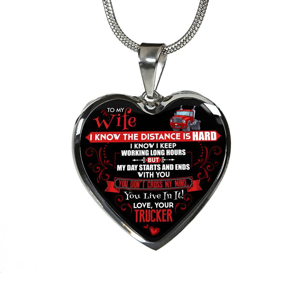 Trucker to My Wife I Know the Distance Is Hard I Know I Keep Working Long Hours Heart Pendant Necklace - Heart Luxury Necklace (Silver) Trucker to My Wife I Know the Distance Is Hard I Know I Keep Working Long Hours Heart Pendant Necklace - Heart Luxury Necklace (Silver)