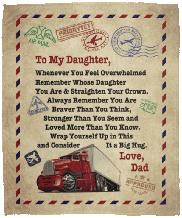 Trucker Dad To My Daughter Whenever You Feel Overwhelmed Letter Fleece Blanket - Premium Sherpa Blanket, White, Cozy Plush Fleece Blanket - 50x60