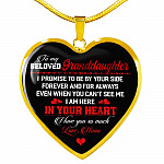To My Beloved Granddaughter I Promise To Be By Your Side Forever And For Always I Love You Heart Pendant Necklace - Heart Luxury Necklace (Gold Plated)
