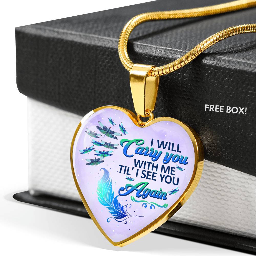I Will Carry You With Me Til' I See You Again Dragonfly Memorial Heart Pendant Necklace - Heart Luxury Necklace (Gold Plated)