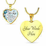 To My Wife I Love You Today Tomorrow And Forever You Are Beautiful Butterfly Heart Pendant Necklace - Heart Luxury Necklace (Gold Plated)