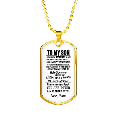 To My Son I Wish You The Strength To Face Challenges With Confidence Dog Tag Pendant Necklace - Dog Tag (Gold Plated)