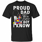 Proud Dad Of The Toughest Boy I Know Autism Boy T-Shirt - Dad Autism Awareness Shirt, Black, Unisex T-Shirt