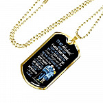 Wife To My Husband when I Say I Love You More Dog Tag Pendant Necklace - Dog Tag (Gold Plated) Wife To My Husband when I Say I Love You More Dog Tag Pendant Necklace - Dog Tag (Gold Plated)